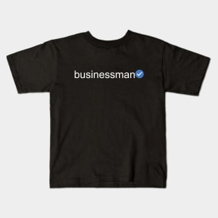 Verified Businessman (White Text) Kids T-Shirt